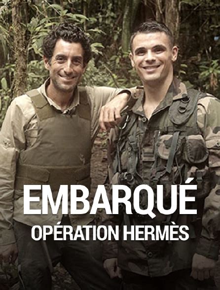 Reportage : Embarqué Opérations Hermes. 